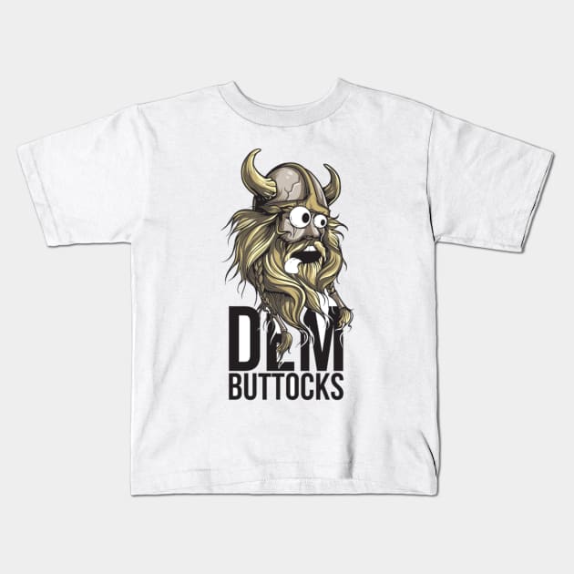 Dem Buttocks Viking Kids T-Shirt by roshymun